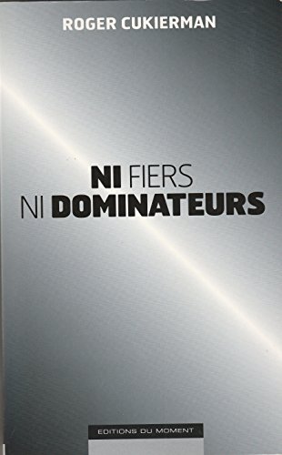 Stock image for Ni fiers ni dominateurs for sale by ThriftBooks-Dallas