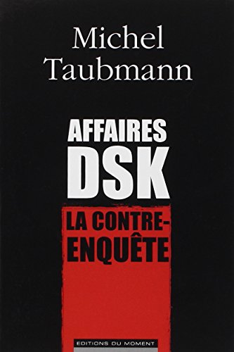 affaires DSK ; la contre-enquÃªte (9782354171384) by Michel Taubmann
