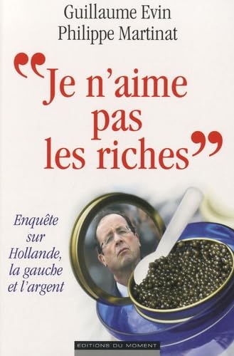 "Je n'aime pas les riches"