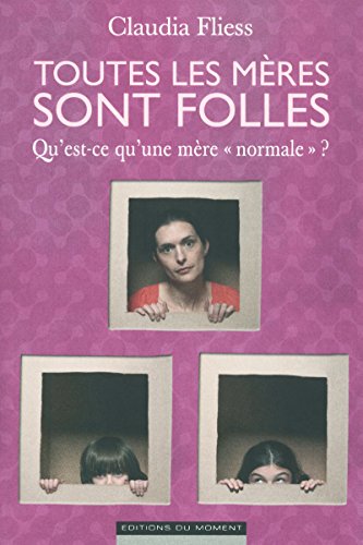 Stock image for Toutes les mres sont folles for sale by Ammareal