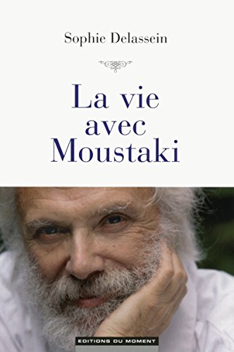 Beispielbild fr La vie avec Moustaki zum Verkauf von medimops