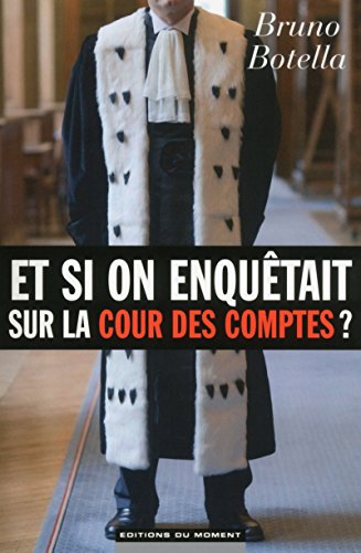 Stock image for Et si on enqutait sur la Cour des comptes ? for sale by Ammareal