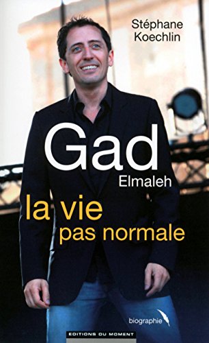 Beispielbild fr Gad Elmaleh, la vie pas normale zum Verkauf von Ammareal