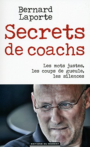 Stock image for Secrets de coachs Laporte, Bernard for sale by LIVREAUTRESORSAS