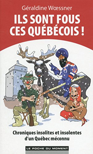 Stock image for Ils sont fous ces Qubcois ! for sale by medimops
