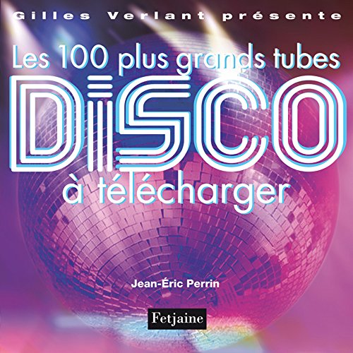 Stock image for Les 100 Plus Grands Tubes Disco  Tlcharger for sale by RECYCLIVRE