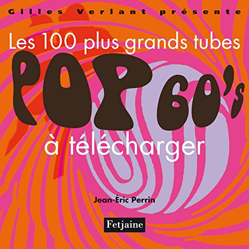 Stock image for Les 100 plus grands tubes pop  tlcharger for sale by Librairie Th  la page