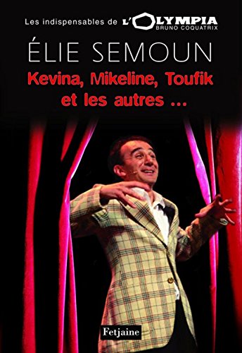 Stock image for Kvina, Mikeline, Toufik et les autres. : Elie Semoun  l'Olympia for sale by Librairie Th  la page