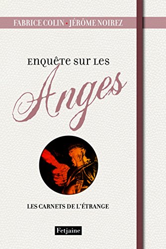 Beispielbild fr Enqute sur les anges : Les carnets de l'trange zum Verkauf von Ammareal