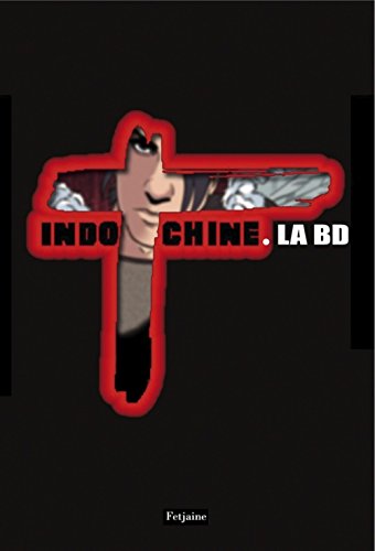 Stock image for Indochine : La BD for sale by Ammareal