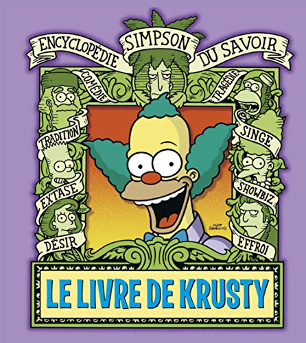 Le Livre de Krusty. EncyclopÃ©die Simpson du savoir (Humour) (French Edition) (9782354253608) by Groening, Matt