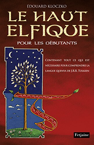 Stock image for Le haut elfique pour les dbutants contenant tout ce qui est ncessaire pour comprendre la langue quenya de J.R.R Tolkien for sale by medimops