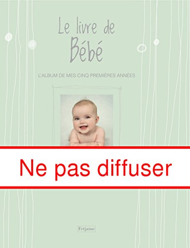 Stock image for Le livre de bb - l'album de mes cinq premires annes for sale by LiLi - La Libert des Livres