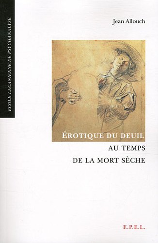 Beispielbild fr EROTIQUE DU DEUIL AU TEMPS DE LA MORT SECHE. 3 ED zum Verkauf von Gallix