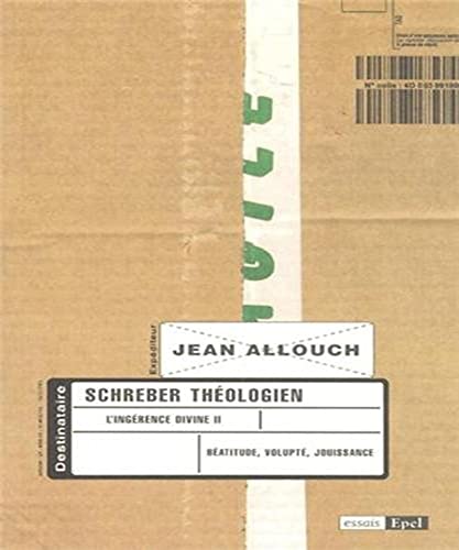 Beispielbild fr SCHREBER THEOLOGIEN. L'INGERENCE DIVINE II (0000) [Broch] Allouch, Jean zum Verkauf von BIBLIO-NET
