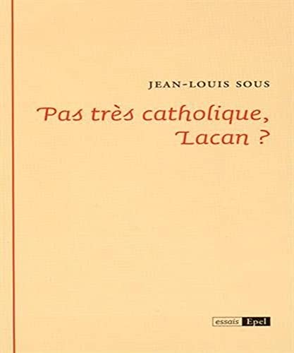 Stock image for Pas trs catholique, Lacan ? for sale by Revaluation Books