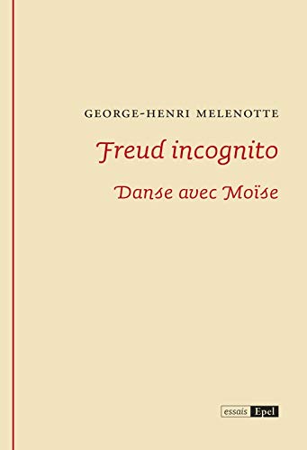 Imagen de archivo de Freud Incognito : Danse Avec Mose a la venta por RECYCLIVRE