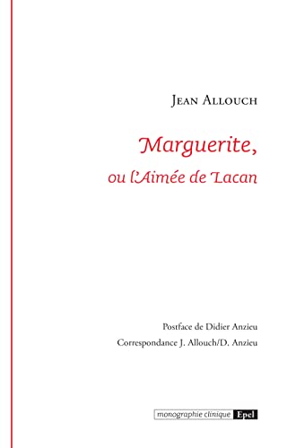 Beispielbild fr MARGUERITE OU L AIMEE DE LACAN. 3E EDITION zum Verkauf von Gallix