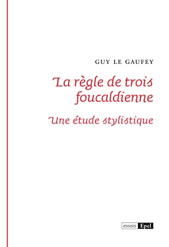 Stock image for La rgle de trois foulcaldienne. Une tude stylistique for sale by Gallix