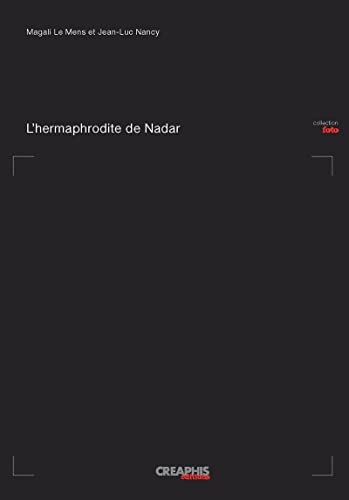 9782354280253: L'Hermaphrodite de Nadar. Neuf photographies