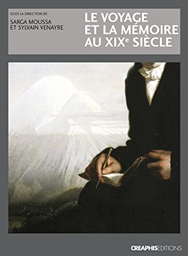 9782354280376: Le voyage et la mmoire au XIXe sicle