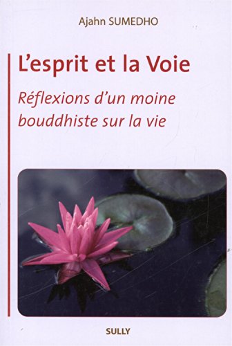 Stock image for L'esprit et la Voie : Rflexions d'un moine bouddhiste sur la vie for sale by medimops