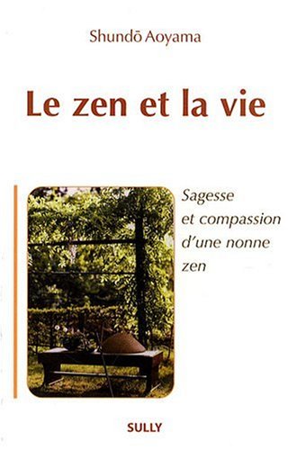 Imagen de archivo de Le zen et la vie a la venta por BURISBOOKS