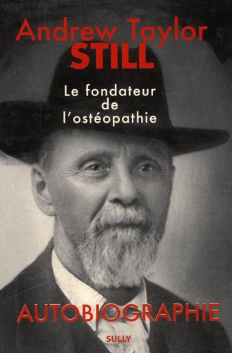 9782354320911: Andrew Taylor Still (1828-1917): Autobiographie