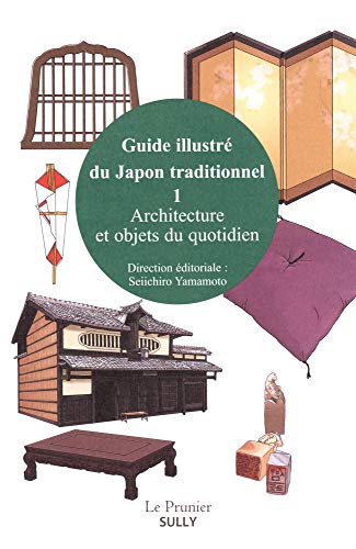 Beispielbild fr Guide illustr du Japon traditionnel (volume 1): Architecture et objets du quotidien zum Verkauf von WorldofBooks