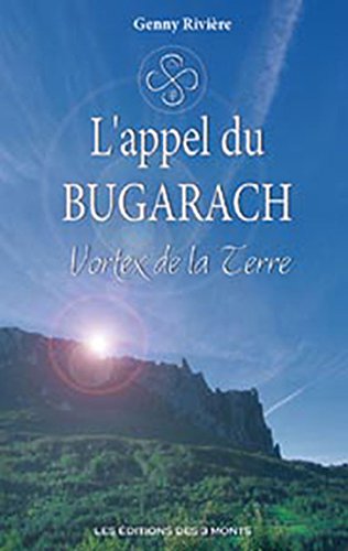 Beispielbild fr L'appel Du Bugarach : Vortex De La Terre zum Verkauf von RECYCLIVRE