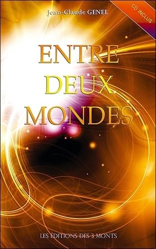 9782354360429: Entre deux mondes: Oser une vision du futur est vital