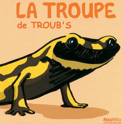 Stock image for La troupe de Troub's for sale by Ammareal