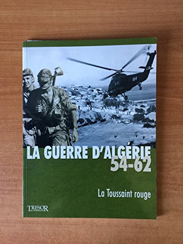 Beispielbild fr La guerre d'algrie 54-62 la toussaint rouge vol 1 zum Verkauf von Ammareal
