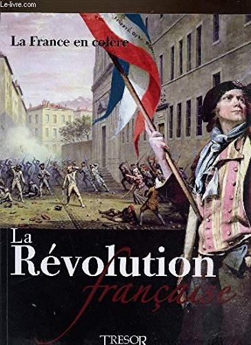 Beispielbild fr La rvolution franaise - T1 - La France en colre zum Verkauf von medimops