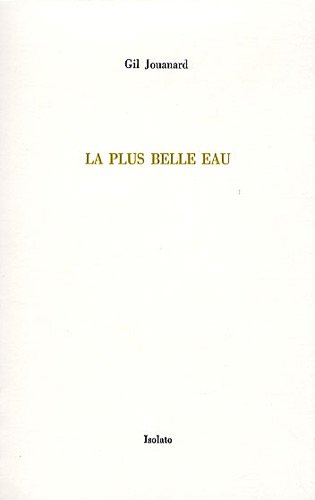 9782354480141: La plus belle eau: Trois variations sur le thme rcurrent de l'origine