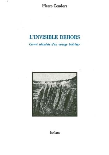 Beispielbild fr L'invisible Dehors : Carnet Islandais D'un Voyage Intrieur zum Verkauf von RECYCLIVRE