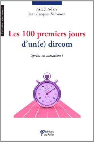 Stock image for Les 100 premiers jours d'un(e) dircom for sale by medimops
