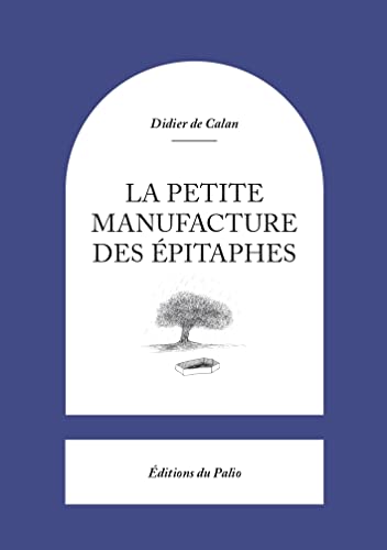 Stock image for La Petite Manufacture des pitaphes for sale by Gallix