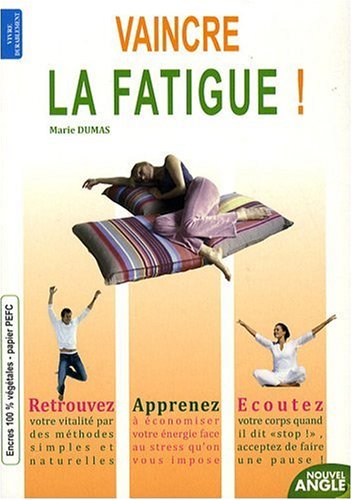 Beispielbild fr Vaincre la fatigue ! zum Verkauf von Ammareal