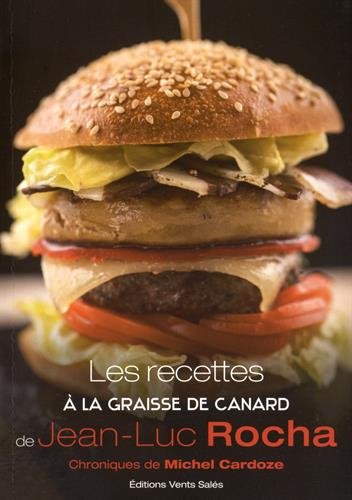 Beispielbild fr Les Recettes  La Graisse De Canard De Jean-luc Rocha zum Verkauf von RECYCLIVRE
