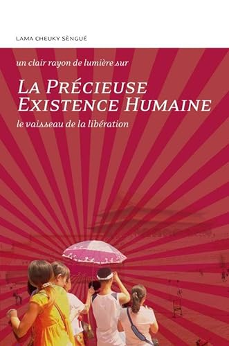 Beispielbild fr La prcieuse existence humaine : Le vaisseau de la libration zum Verkauf von medimops
