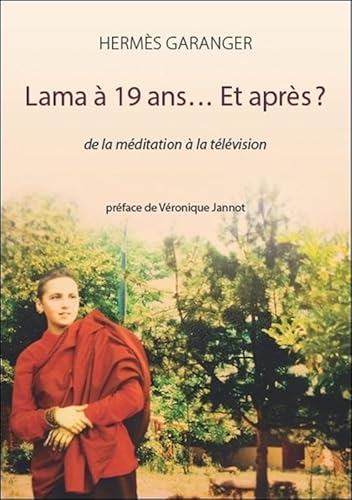 Beispielbild fr Lama  19 ans. Et aprs ? : De la mditation  la tlvision zum Verkauf von Revaluation Books