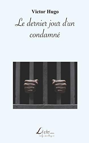 Stock image for Le dernier jour d'un condamn for sale by Revaluation Books