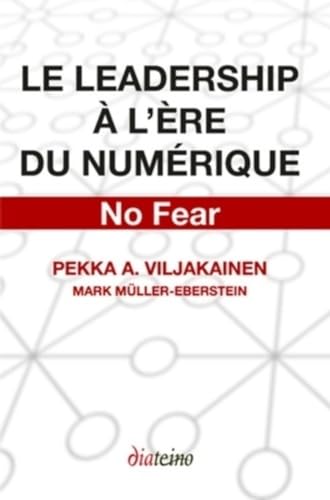 Stock image for Le leadership  l're du numrique: No fear. for sale by Ammareal