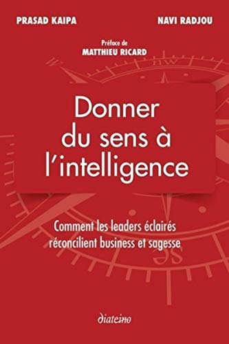 Beispielbild fr Donner du sens  l'intelligence. Comment les leader clairs rconcilient business et sagesse. zum Verkauf von medimops