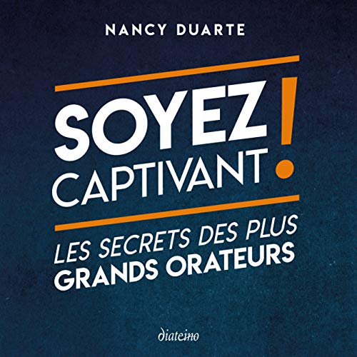 Stock image for Soyez captivant ! Les secrets des plus grands oraturs for sale by medimops