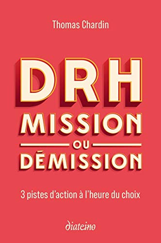 Beispielbild fr DRH : mission ou dmission - 3 pistes d'action  l'heure du choix zum Verkauf von Ammareal