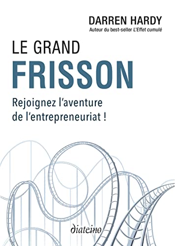 Beispielbild fr Le Grand Frisson - Rejoignez l'aventure de l'entrepreneuriat ! zum Verkauf von medimops