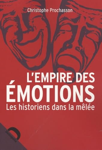 Beispielbild fr L'Empire des motions : Les Historiens dans la mle zum Verkauf von medimops