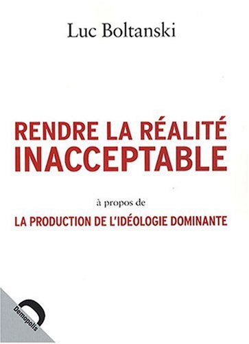 Beispielbild fr Rendre la ralit inacceptable zum Verkauf von Ammareal